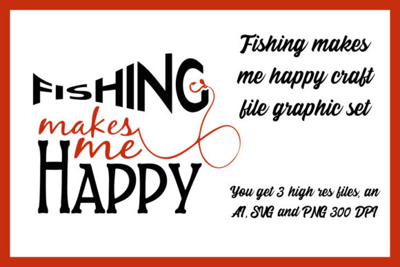 Download Fishing Makes Me Happy Craft Files - Craft files Collection